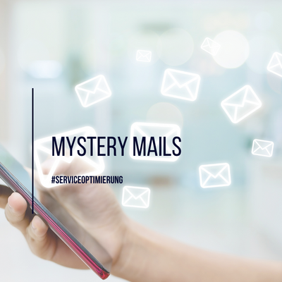 Serviceoptimierung durch Mystery Mailing